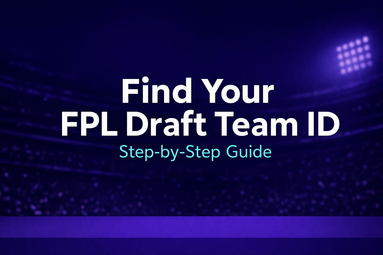 How to Find Your FPL Draft Team ID (Step-by-Step Guide)